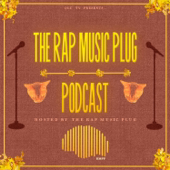 The Rap Music Plug Podcast